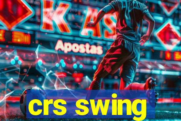 crs swing